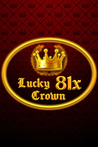 Lucky Crown 81x играть демо | Слотозал без регистрации