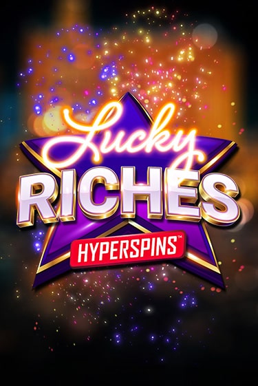 Lucky Riches: Hyperspins играть демо | Слотозал без регистрации