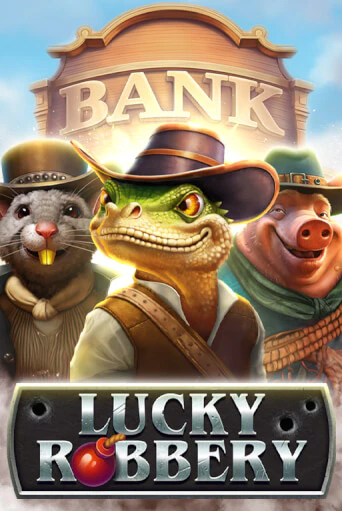 Lucky Robbery играть демо | Слотозал без регистрации