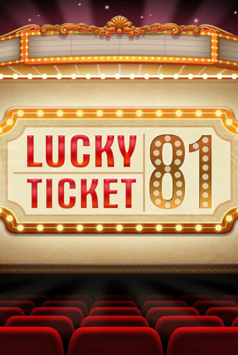 Lucky Ticket 81 играть демо | Слотозал без регистрации