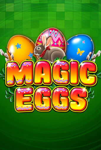 Magic Eggs играть демо | Слотозал без регистрации