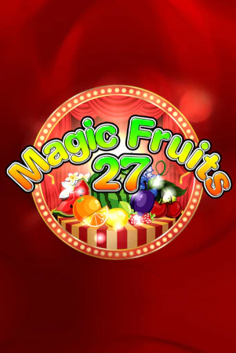 Magic Fruits 27 играть демо | Слотозал без регистрации