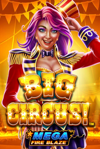 Mega Fire Blaze: Big Circus играть демо | Слотозал без регистрации