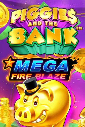 Mega Fire Blaze: Piggies and the Bank играть демо | Слотозал без регистрации