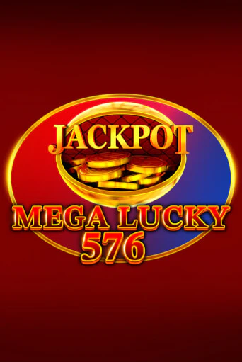 Mega Lucky 576 играть демо | Слотозал без регистрации