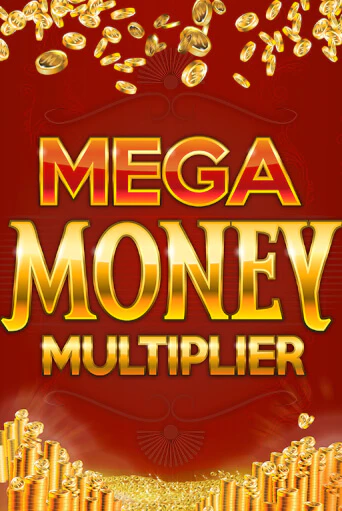 Mega Money Multiplier играть демо | Слотозал без регистрации