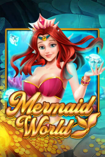 Mermaid World играть демо | Слотозал без регистрации