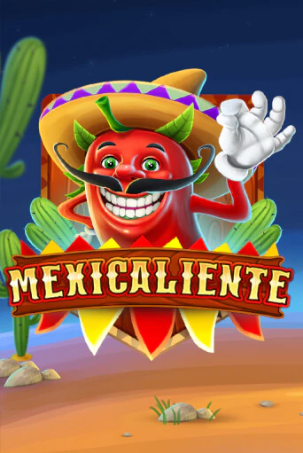 Mexicaliente играть демо | Слотозал без регистрации