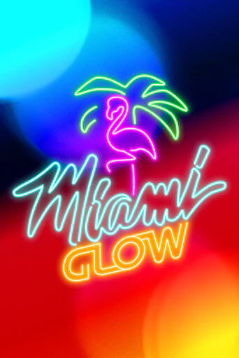 Miami Glow играть демо | Слотозал без регистрации