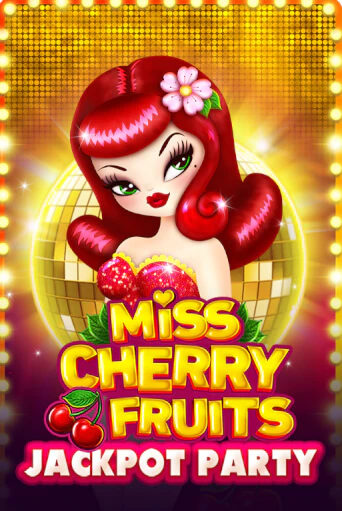 Miss Cherry Fruits Jackpot Party играть демо | Слотозал без регистрации