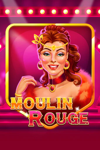 Moulin Rouge играть демо | Слотозал без регистрации