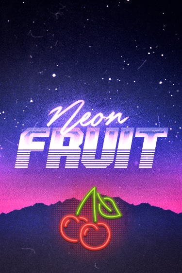 Neon Fruit играть демо | Слотозал без регистрации