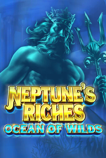 Neptune's Riches: Ocean of Wilds играть демо | Слотозал без регистрации