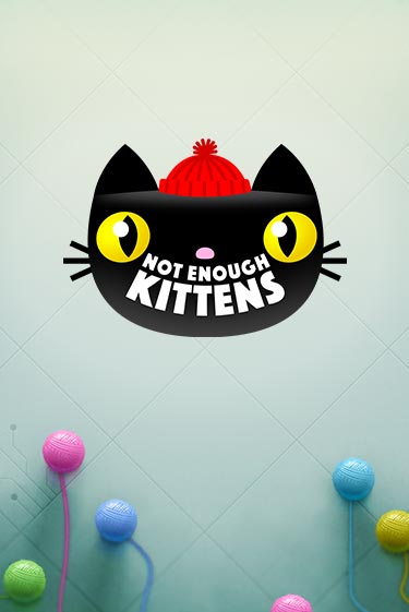 Not Enough Kittens играть демо | Слотозал без регистрации