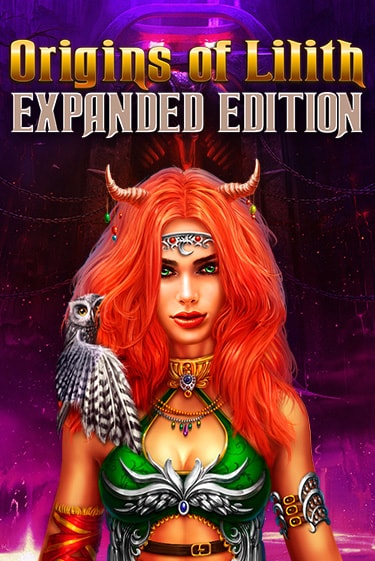 Origins Of Lilith - Expanded Edition играть демо | Слотозал без регистрации