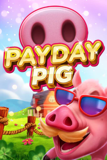 Payday Pig играть демо | Слотозал без регистрации