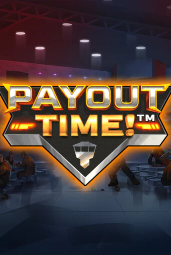 Payout Time!™ играть демо | Слотозал без регистрации