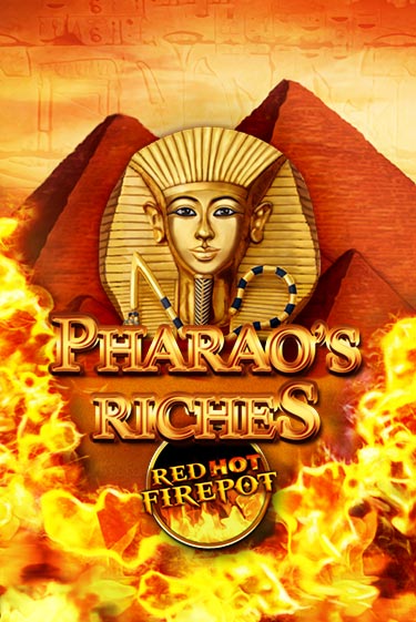 Pharaos Riches Red Hot Firepot играть демо | Слотозал без регистрации