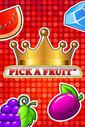 Pick a Fruit играть демо | Слотозал без регистрации