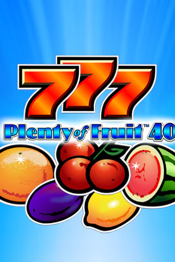 Plenty of Fruit 40 играть демо | Слотозал без регистрации