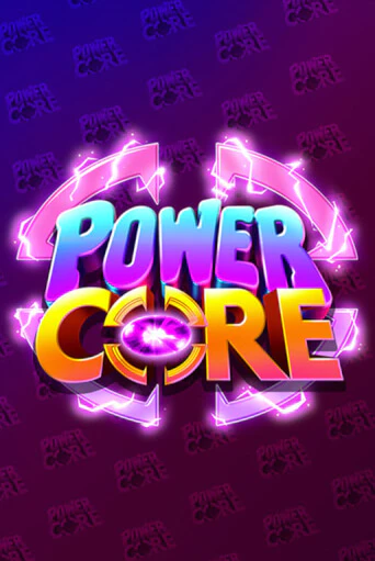 Power Core играть демо | Слотозал без регистрации