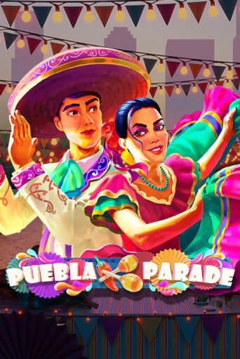 Puebla Parade играть демо | Слотозал без регистрации