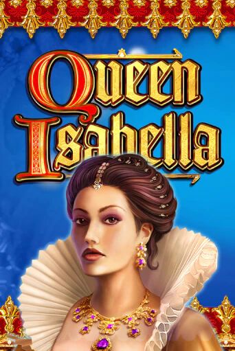 Queen Isabella играть демо | Слотозал без регистрации