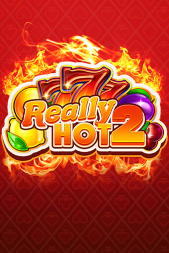 Really Hot 2 играть демо | Слотозал без регистрации