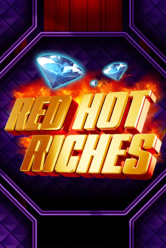 Red Hot Riches играть демо | Слотозал без регистрации