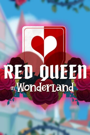 Red Queen in Wonderland играть демо | Слотозал без регистрации