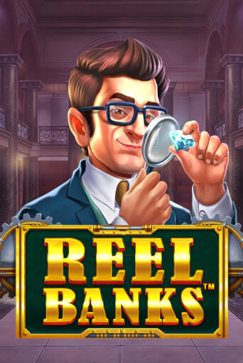 Reel Banks™ играть демо | Слотозал без регистрации