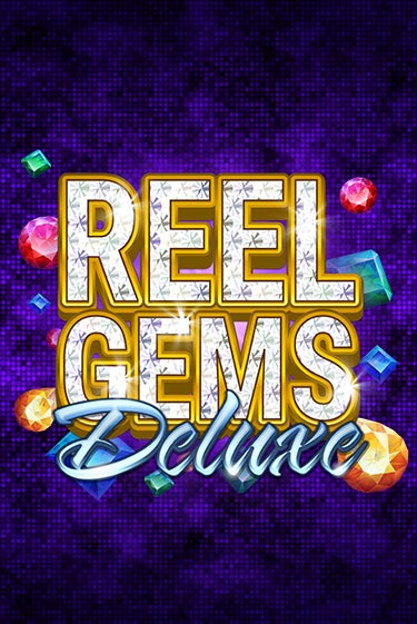 Reel Gems Deluxe играть демо | Слотозал без регистрации