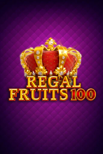 Regal Fruits 100 играть демо | Слотозал без регистрации