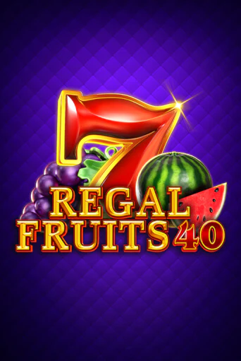 Regal Fruits 40 играть демо | Слотозал без регистрации