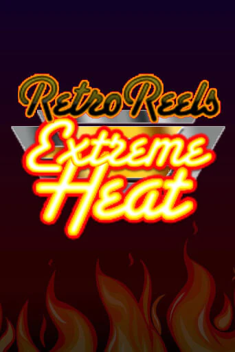 Retro Reels - Extreme Heat играть демо | Слотозал без регистрации