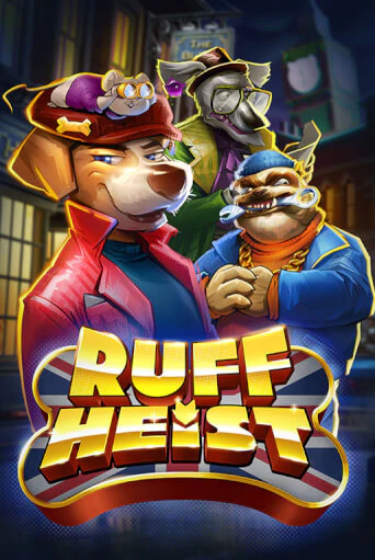 Ruff Heist играть демо | Слотозал без регистрации