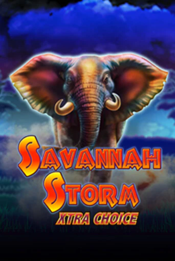 Savannah Storm Xtra Choice играть демо | Слотозал без регистрации