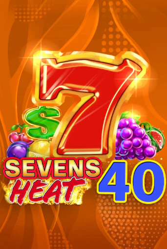 Sevens Heat 40 играть демо | Слотозал без регистрации