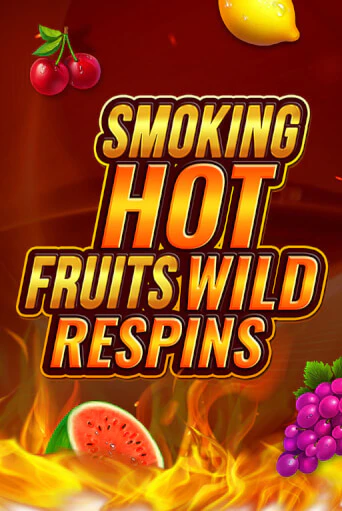 Smoking Hot Fruit Wild Respin играть демо | Слотозал без регистрации