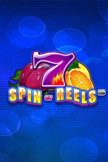 Spin or Reels HD играть демо | Слотозал без регистрации