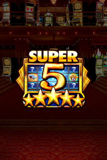 Super 5 Stars играть демо | Слотозал без регистрации