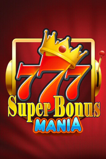 Super Bonus Mania играть демо | Слотозал без регистрации