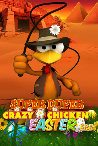 Super Duper Crazy Chicken Easter Egg играть демо | Слотозал без регистрации