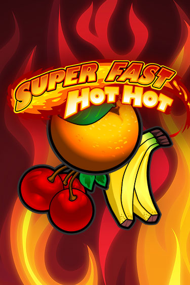 Super Fast Hot Hot играть демо | Слотозал без регистрации