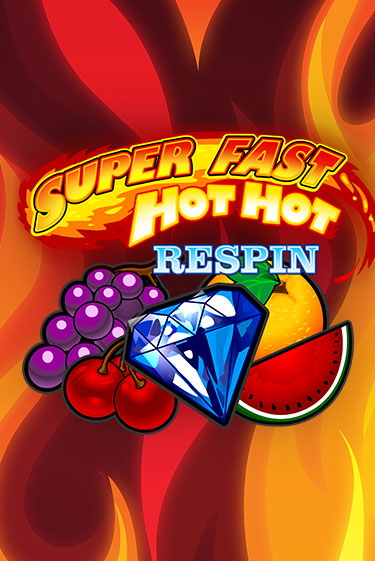 Super Fast Hot Hot RESPIN играть демо | Слотозал без регистрации