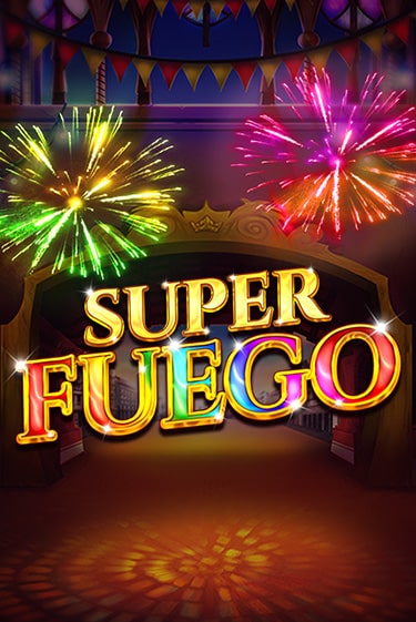 Super Fuego играть демо | Слотозал без регистрации