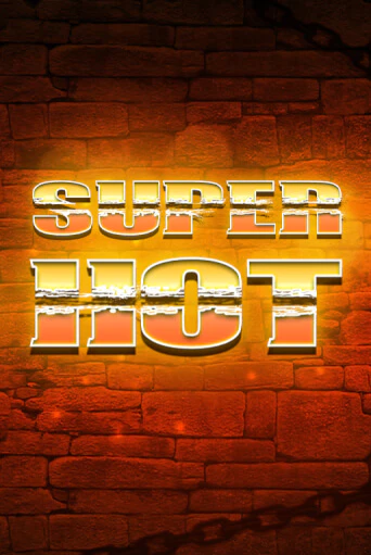 Super Hot играть демо | Слотозал без регистрации