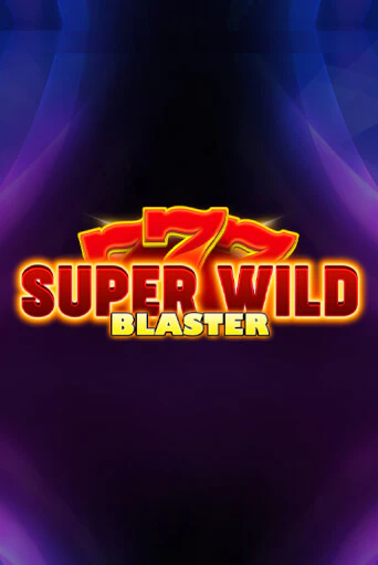 Super Wild Blaster играть демо | Слотозал без регистрации