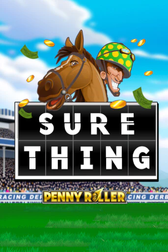 Sure Thing - Penny Roller играть демо | Слотозал без регистрации