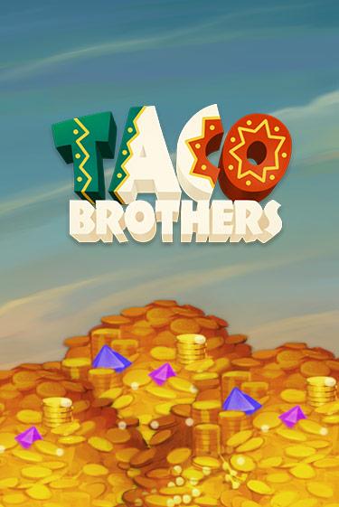 Taco Brothers играть демо | Слотозал без регистрации